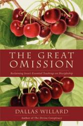  The Great Omission: Reclaiming Jesus\'s Essential Teachings on Discipleship 