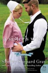  A Sister\'s Wish: The Charmed Amish Life, Book Three 