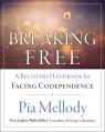  Breaking Free: A Recovery Handbook for ``Facing Codependence'' 