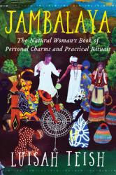 Jambalaya: The Natural Woman\'s Book of Personal Charms and Practical Rituals 
