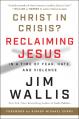  Christ in Crisis?: Reclaiming Jesus in a Time of Fear, Hate, and Violence 