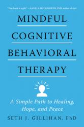  Mindful Cognitive Behavioral Therapy: A Simple Path to Healing, Hope, and Peace 