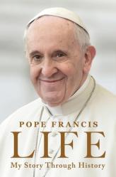  Life: My Story Through History: Pope Francis\'s Inspiring Biography Through History 
