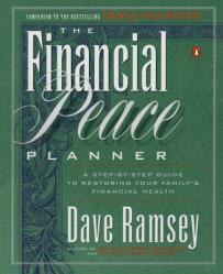  The Financial Peace Planner: A Step-By-Step Guide to Restoring Your Family\'s Financial Health 