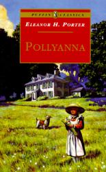  Pollyanna: Complete and Unabridged 