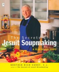  The Secrets of Jesuit Soupmaking: A Year of Our Soups 
