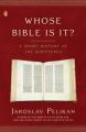  Whose Bible Is It?: A Short History of the Scriptures 
