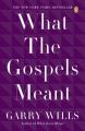  What the Gospels Meant 