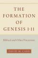  The Formation of Genesis 1-11: Biblical and Other Precursors 