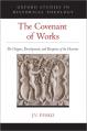  The Covenant of Works: The Origins, Development, and Reception of the Doctrine 