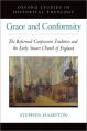  Grace and Conformity: The Reformed Conformist Tradition and the Early Stuart Church of England 