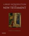  A Brief Introduction to the New Testament 