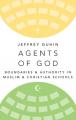  Agents of God: Boundaries and Authority in Muslim and Christian Schools 