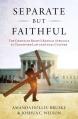 Separate But Faithful: The Christian Right's Radical Struggle to Transform Law & Legal Culture 