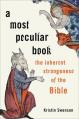  A Most Peculiar Book: The Inherent Strangeness of the Bible 