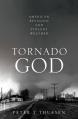  Tornado God: American Religion and Violent Weather 