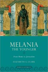  Melania the Younger: From Rome to Jerusalem 
