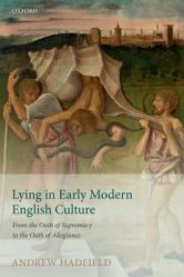  Lying in Early Modern English Culture: From the Oath of Supremacy to the Oath of Allegiance 