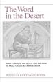  The Word in the Desert: Scripture and the Quest for Holiness in Early Christian Monasticism 