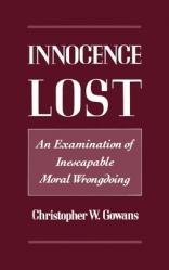  Innocence Lost: An Examination of Inescapable Moral Wrongdoing 