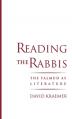  Reading the Rabbis: The Talmud as Literature 