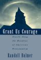  Grant Us Courage: Travels Along the Mainline of American Protestantism 