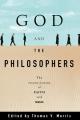 God and the Philosophers: The Reconciliation of Faith and Reason 