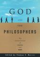  God and the Philosophers: The Reconciliation of Faith and Reason 