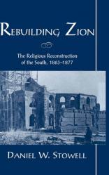  Rebuilding Zion: The Religious Reconstruction of the South, 1863-1877 