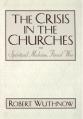  The Crisis in the Churches: Spiritual Malaise, Fiscal Woe 