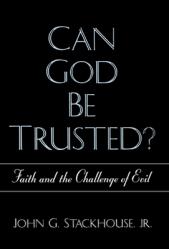  Can God Be Trusted? Faith and the Challenge of Evil 
