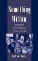  Something Within: Religion in African-American Political Activism 
