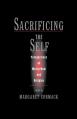  Sacrificing the Self: Perspectives on Martyrdom and Religion 