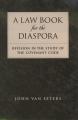 A Law Book for the Diaspora: Revision in the Study of the Covenant Code 