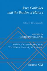  Jews, Catholics, and the Burden of History 