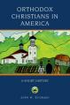  Orthodox Christians in America: A Short History 