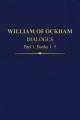  William of Ockham Dialogus Part 1, Books 1-5 