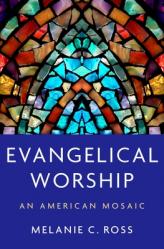  Evangelical Worship: An American Mosaic 