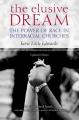  The Elusive Dream: The Power of Race in Interracial Churches 