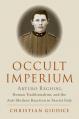  Occult Imperium: Arturo Reghini, Roman Traditionalism, and the Anti-Modern Reaction in Fascist Italy 