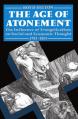  Age of Atonement: The Influence of Evangelicalism on Social and Economic Thought, 1785-1865 