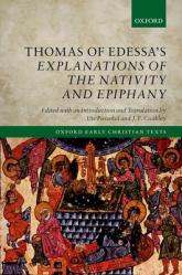  Thomas of Edessa\'s Explanations of the Nativity and Epiphany 