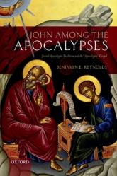  John Among the Apocalypses: Jewish Apocalyptic Tradition and the \'Apocalyptic\' Gospel 