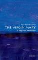  The Virgin Mary: A Very Short Introduction 