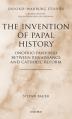  The Invention of Papal History: Onofrio Panvinio Between Renaissance and Catholic Reform 