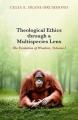  Theological Ethics Through a Multispecies Lens: The Evolution of Wisdom, Volume I 