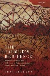  The Talmud\'s Red Fence: Menstrual Impurity and Difference in Babylonian Judaism and Its Sasanian Context 