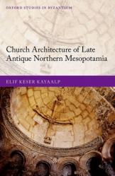  Church Architecture of Late Antique Northern Mesopotamia 