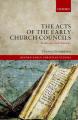 The Acts of Early Church Councils Acts: Production and Character 