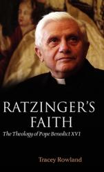  Ratzinger\'s Faith: The Theology of Pope Benedict XVI 